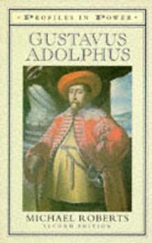 Gustavus Adolphus (Profiles in Power) - Book  of the Profiles in Power