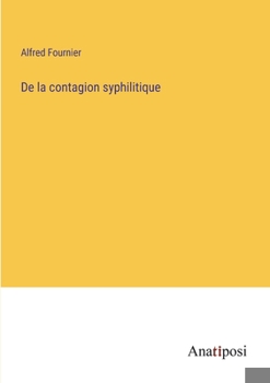 Paperback De la contagion syphilitique [French] Book