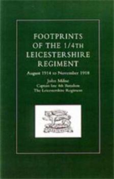 Paperback Footprints of the 1/4th Leicestershire Regiment. August 1914 to November 1918 Book