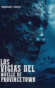 Hardcover Los Vigías del Muelle de Provincetown [Spanish] Book