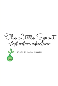 Paperback The Little Sprout - first nature adventure - Book