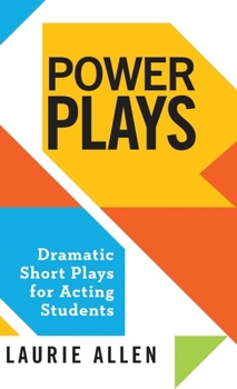 Hardcover Power Plays: Dramatic Short Plays for Acting Students Book
