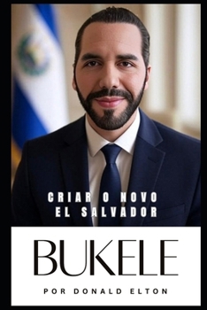 Paperback Bukele: Criar o Novo El Salvador [Portuguese] Book