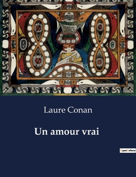 Paperback Un amour vrai: Un sacrifice d'amour et de foi [French] Book