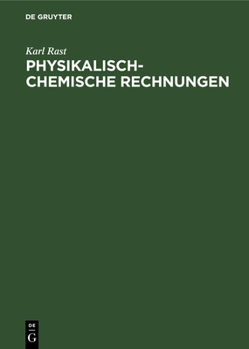 Hardcover Physikalisch-Chemische Rechnungen [German] Book