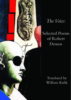 Paperback The Voice: Selected Poems of Robert Desnos Book