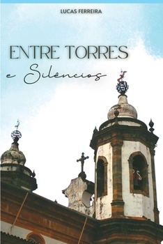 Paperback Entre Torres E Silêncios [Portuguese] Book