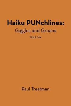 Paperback Haiku PUNchlines: Giggles and Groans: Book Six Book