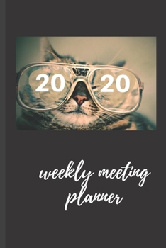 Weekly Meeting Planner: 2020 Weekly Planner | Weekly Meeting Agenda template | UK date format | Funny Cat cover
