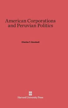 Hardcover American Corporations and Peruvian Politics Book
