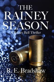 Paperback The Rainey Season: A Rainey Bell Thriller Book