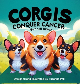 Hardcover Corgis Conquer Cancer [Large Print] Book