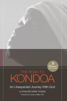 Paperback The Road To Kondoa [Revised and Updated]: An Unexpected Journey With God Book