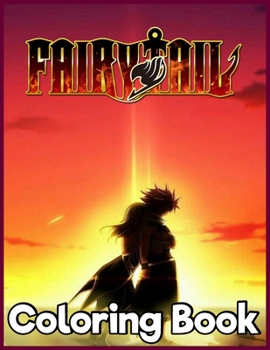 Fairy Tail: Japanese Anime Manga Coloring Book For Relieving Stress & Relaxation