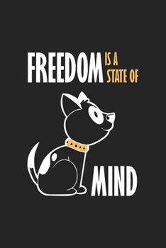 Paperback Freedom is A State of Mind: Blank Lined Notebook Journal for Dog Lover Book