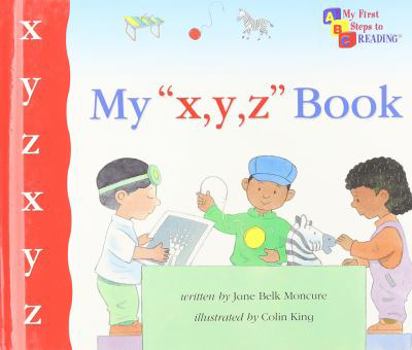 Hardcover My x y z Book (My First Steps to Reading) Book