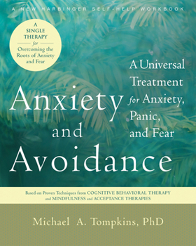 Paperback Anxiety and Avoidance: A Universal Treatment for Anxiety, Panic, and Fear Book