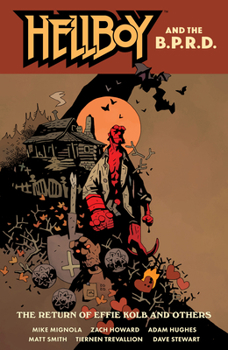 Hellboy and the B.P.R.D.: The Return of Effie Kolb and Others - Book #8 of the Hellboy and the B.P.R.D.