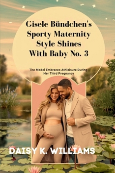 Gisele Bündchen's Sporty Maternity Style Shines With Baby No. 3: The Model Embraces Athleisure During Her Third Pregnancy
