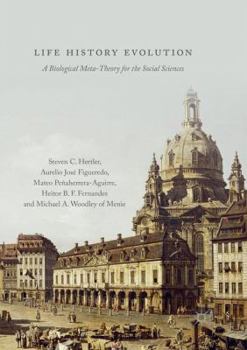 Paperback Life History Evolution: A Biological Meta-Theory for the Social Sciences Book