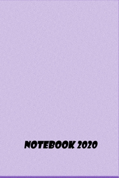 Paperback Notebook 2020 Light Purple Color, New Year Gift, Gift For friends, Journal Notebook: Lined Notebook / School Notebook /Journal, 2020 Notebook, 120 Pag Book