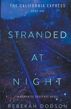 Paperback Stranded At Night: California Express Book 1 Book