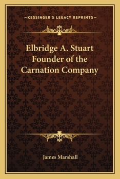Paperback Elbridge A. Stuart Founder of the Carnation Company Book