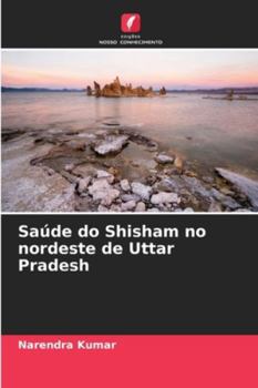 Saúde do Shisham no nordeste de Uttar Pradesh (Portuguese Edition)