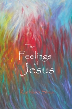 Paperback The Feelings of Jesus Book