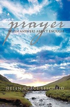 Paperback Prayer: When Answers Aren't Enough Book