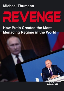 Paperback Revenge: How Putin Created the Most Menacing Regime in the World Book