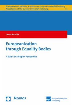 Paperback Europeanization Through Equality Bodies: A Baltic Sea Region Perspective Book