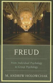 Hardcover Freud: From Individual Psychology to Group Psychology Book