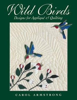 Paperback Wild Birds: Designs for Applique & Quilting [With Pattern] Book