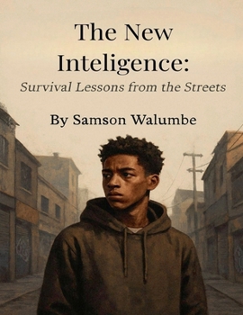 Paperback The New Inteligence: Survival Lessons from the Streets Book