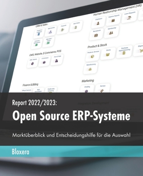 Paperback Report 2022/2023: Open Source ERP-Systeme: Marktüberblick und Entscheidungshilfe für die Auswahl [German] Book
