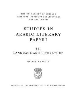 Hardcover Studies in Arabic Literary Papyri. Volume III: Language and Literature Y Nabia Abbott Book