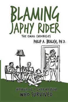 Paperback Blaming Japhy Rider: The Email Chronicles Book