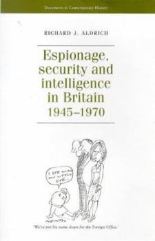 Paperback Espionage, Security and Intelligence in Britain 1945-1970 Book