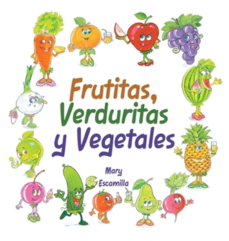 Hardcover Frutitas, Verduritas y Vegetales [Spanish] Book