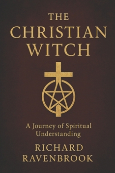 The Christian Witch: A Journey of Spiritual Understanding
