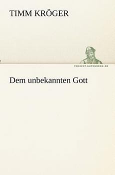 Paperback Dem unbekannten Gott [German] Book