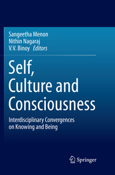 Paperback Self, Culture and Consciousness: Interdisciplinary Convergences on Knowing and Being Book