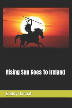 Paperback Rising Sun Goes To Ireland Book
