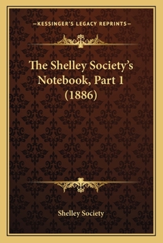 The Shelley Society's Notebook, Part 1
