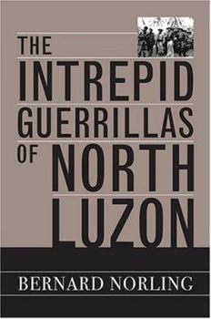 Paperback The Intrepid Guerrillas of North Luzon Book