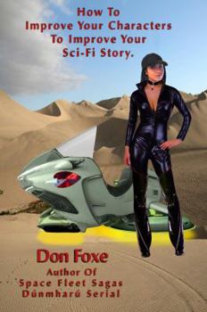 Paperback How To Improve Your Characters To Improve Your Sci-Fi Story Book