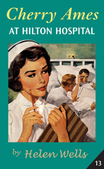 Cherry Ames at Hilton Hospital (Cherry Ames, #20) - Book #20 of the Cherry Ames