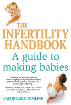 Paperback The Infertility Handbook: A Guide to Making Babies Book