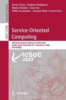Paperback Service-Oriented Computing: 20th International Conference, Icsoc 2022, Seville, Spain, November 29 - December 2, 2022, Proceedings Book